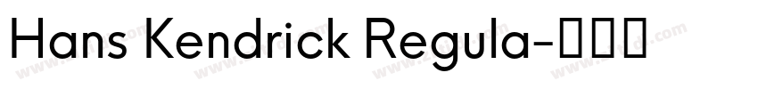 Hans Kendrick Regula字体转换